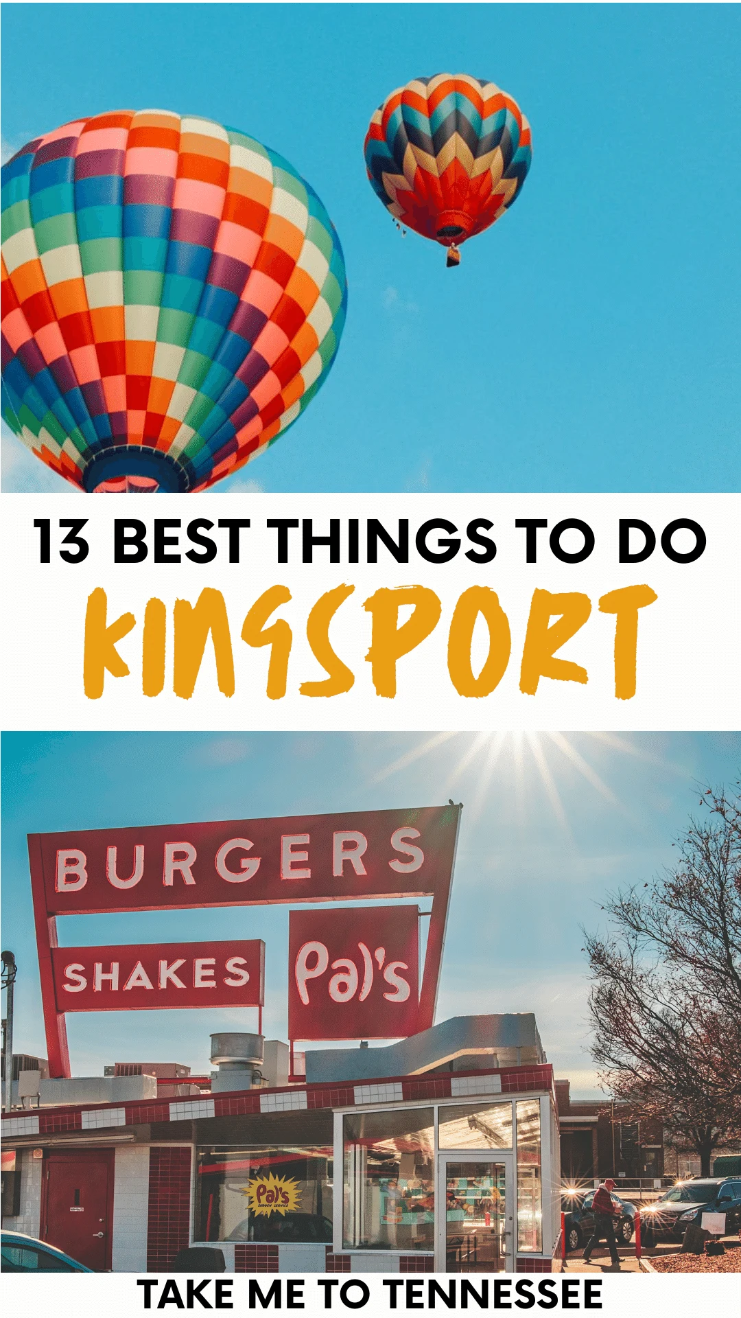 Gallery images of Kingsport Tennessee activities (top: Hot air balloon ride, bottom: Pal's restaurant). Text overlay reads, "13 Best Things To Do Kingsport"