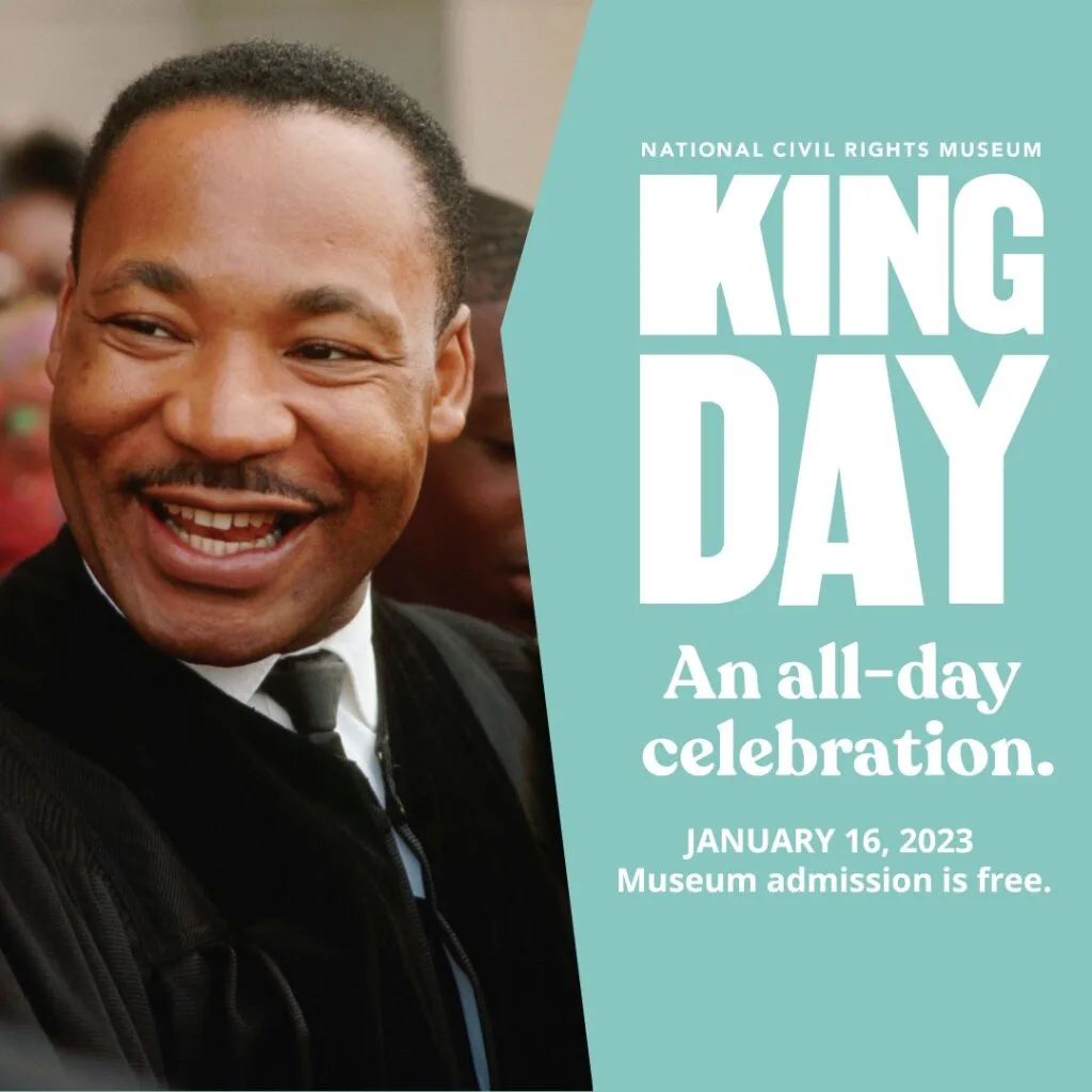 2023 king day celebration poster with Martin Luther King Jr. picture and showing admission is free